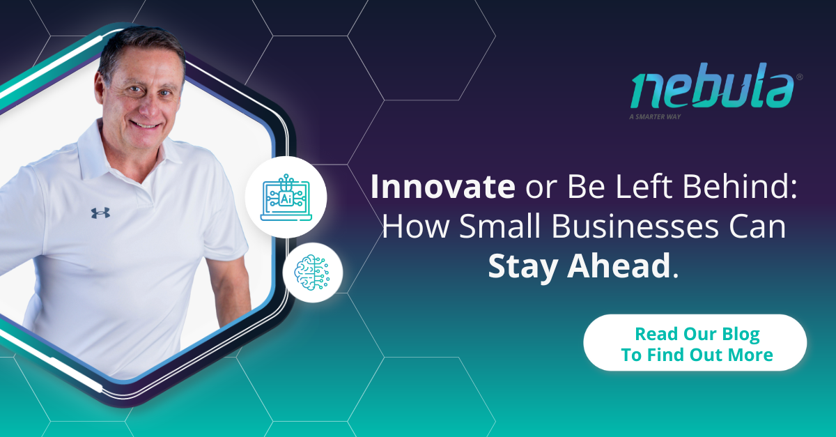 Innovate or Be Left Behind: How Small Businesses Can Stay Ahead